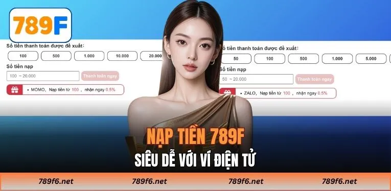 Nạp tiền 789F siêu dễ với ví điện tử