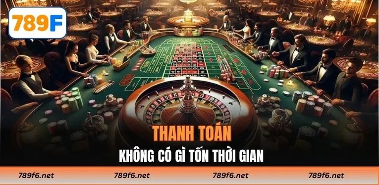 Thanh toán không có gì tốn thời gian
